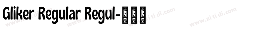 Gliker Regular Regul字体转换